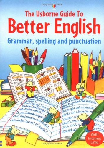 [9780746058435] The Usborne Guide to Better English: Grammar, Spelling and Punctuation
