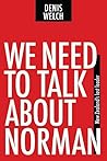 [9781991103055] We Need To Talk About Norman - New Zealand's Lost Leader