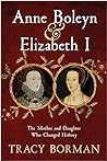 [9781399705073] Anne Boleyn & Elizabeth I: The Mother and Daughter Who Changed History