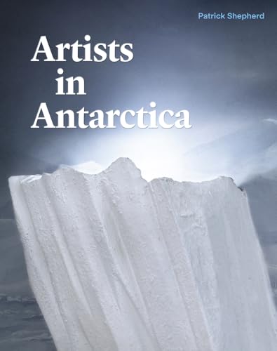 [9781991016270] Artists in Antarctica