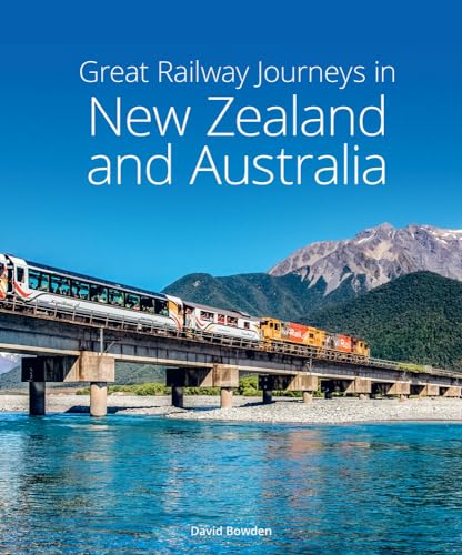 [9781913679231] Great Railway Journeys in New Zealand & Australia