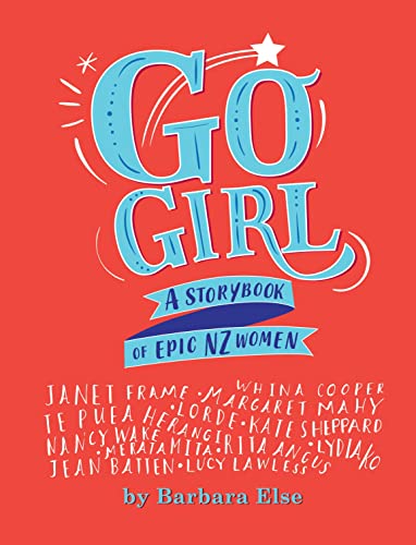 [9780143771609] Go Girl: A Storybook of Epic NZ Women