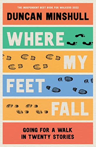 [9780008414146] Where My Feet Fall: Going for a Walk in Twenty Stories