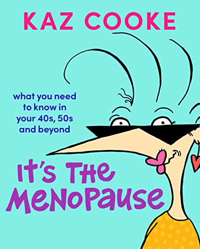 [9781760896966] It's The Menopause: What you need to know in your 40s, 50s and beyond