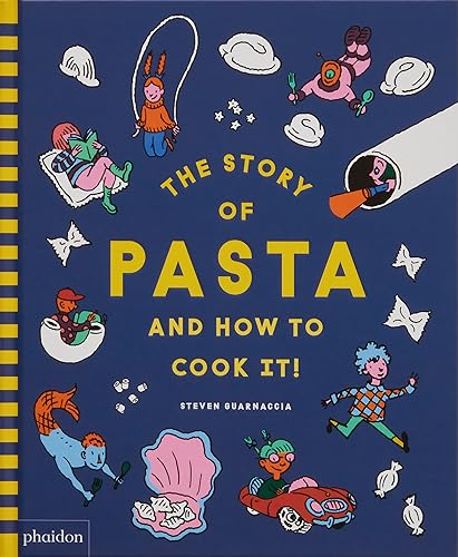 [9781838667016] The Story of Pasta... and How to Cook It!