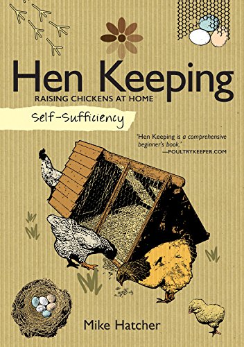 [9781504800327] Self Sufficiency: Hen Keeping - Raising Chickens at Home