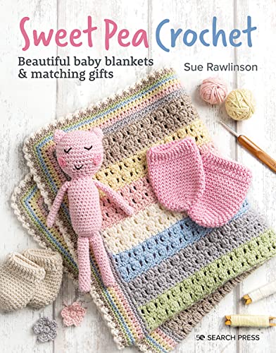 [9781800920224] Sweet Pea Crochet - 20 Beautiful Baby Blankets and Matching Gifts