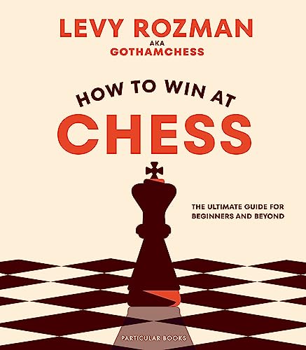 [9780241676738] How to Win At Chess: The Ultimate Guide for Beginners and Beyond