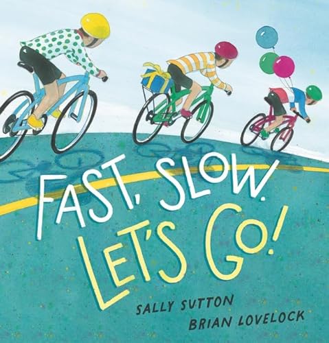 [9781760653392] Fast, Slow. Let's Go! (HB)