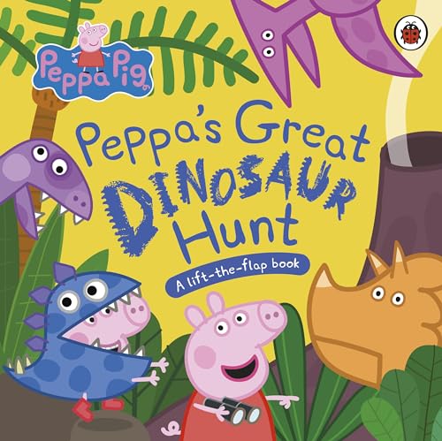 [9780241659335] Peppa Pig: Peppa's Great Dinosaur Hunt: A Lift-the-Flap Book