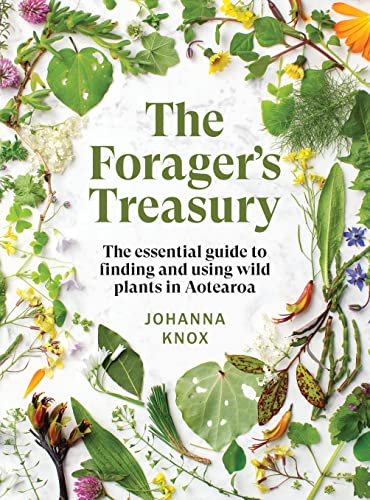 [9781988547671] The Forager's Treasury: The Essential Guide to Finding and Using Wild Plants in Aotearoa