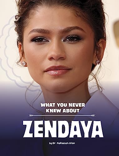 [9781669049364] What You Never Knew about Zendaya