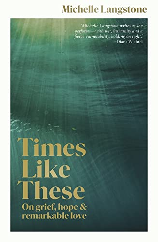 [9781988547527] Times Like These ‚Äî On Grief, Hope & Remarkable Love