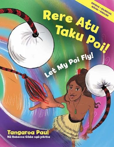 [9781990042485] Rere Atu Taku Poi! - Let My Poi Fly!