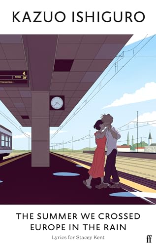 [9780571378876] The Summer We Crossed Europe in the Rain: Lyrics for Stacey Kent