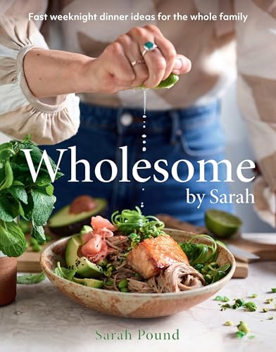 [9781761268281] Wholesome by Sarah: Fast weeknight dinner ideas for the whole family