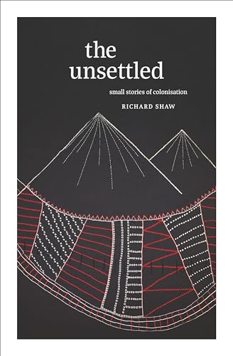 [9781991016683] The Unsettled: Small Stories of Colonisation