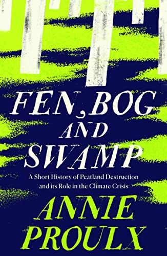 [9780008534431] Fen, Bog and Swamp - A Short History of Peatland Destruction and Its Role in the Climate Crisis