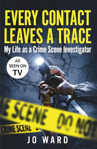 [9780711294837] Every Contact Leaves a Trace: My Life as a Crime Scenes Investigator