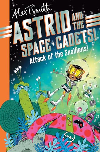 [9781035019748] Astrid and the Space Cadets: Attack of the Snailiens!