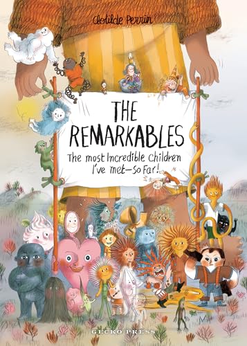 [9781776575046] The Remarkables: The Most Incredible Children I‚Äôve Met‚ÄîSo Far!