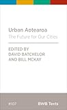 [9781991033796] Urban Aotearoa: The Future for Our Cities (BWB Text)