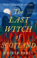 [9781785305245] The Last Witch of Scotland