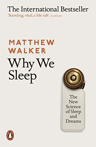 [9780141983769] Why We Sleep