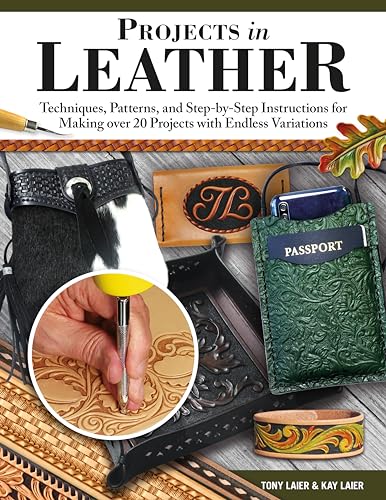 [9781497103535] Projects in Leather: Techniques, Patterns, and Step-by-Step Instructions for Making over 20 Projects with Endless Variations