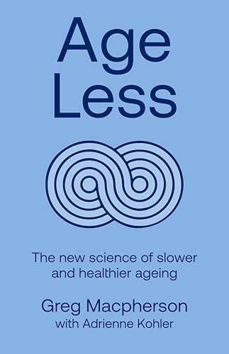 [9781776940769] Age Less - Secrets of Living a Longer and Healthier Life