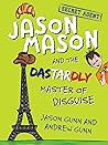 [9781776891122] Jason Mason and the Dastardly Master of Disguise (#3 Jason Mason)