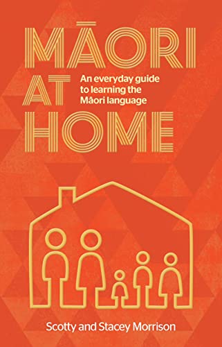 [9780143771470] Maori at Home: An Everyday Guide to Learning the Maori Language