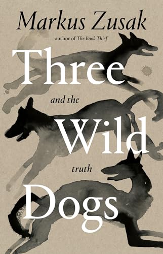 [9781761561825] Three Wild Dogs and the Truth