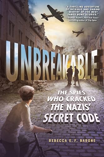 [9781250346636] Unbreakable: The Spies Who Cracked the Nazis' Secret Code