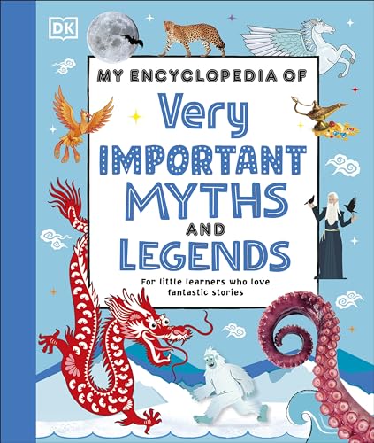 [9780241584965] My Encyclopedia of Very Important Myths and Legends: For Little Learners Who Love Fantastic Stories