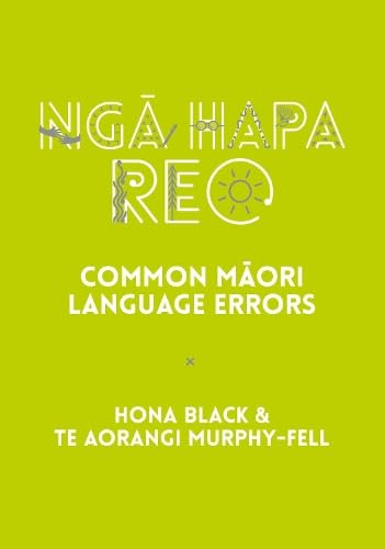 [9781990042591] Nga Hapa Reo NgƒÅ Hapa Reo : Common Maori Language Errors
