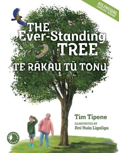 [9781990042607] The Ever-Standing Tree / Te Rakau Ka Tu Tonu