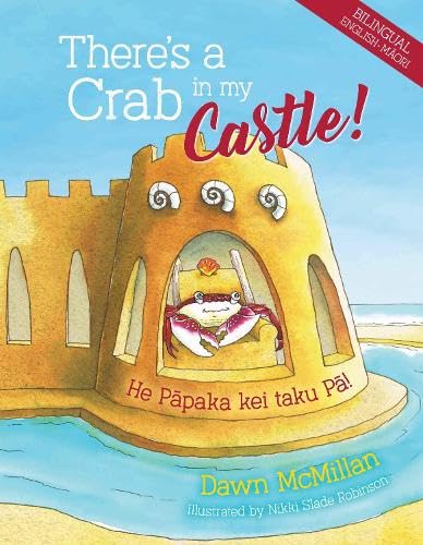 [9781990042621] There's a Crab in My Castle: He Papaka kei taku Pa