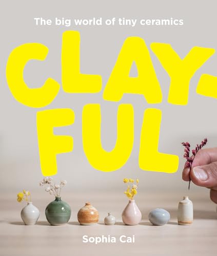 [9781923049512] Clayful: The big world of tiny ceramics