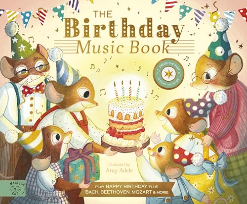 [9781915569608] The Birthday Music Book: Play Happy Birthday and Celebratory Music by Bach, Beethoven, Mozart, and More