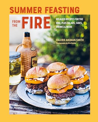 [9781788795869] Summer Feasting from the Fire - Relaxed Recipes for the BBQ, Plus Salads, Sides, Drinks and More