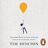 [9781761620058] You Don't Have To Have A Dream: Advice for the Incrementally Ambitious