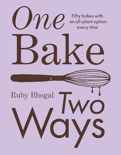 [9780008603823] One Bake, Two Ways - 50 Crowd-Pleasing Bakes with an All-plant Option Every Time