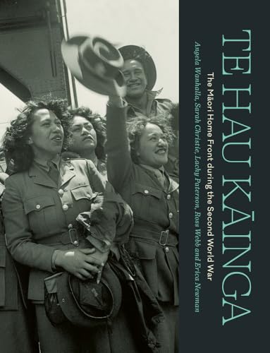 [9781869409999] Te Hau KƒÅinga - The MƒÅori Home Front During the Second World War