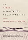 [9781991033918] Te Tiriti o Waitangi Relationships: People, Politics and Law