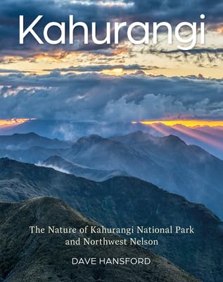 [9781988550695] Kahurangi: The Nature of Kahurangi National Park and Northwest Nelson