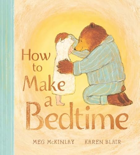 [9781760653712] How to Make a Bedtime