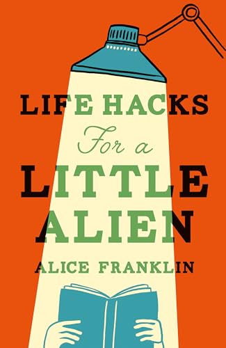 [9781529435726] Life Hacks For a Little Alien: the tender and life-affirming debut, perfect for book clubs