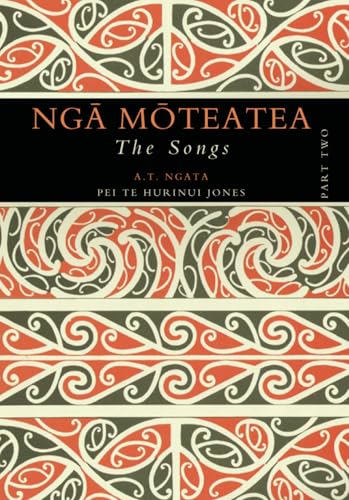 [9781869403447] Nga Moteatea (NgƒÅ M≈çteatea): The Songs - Part Two