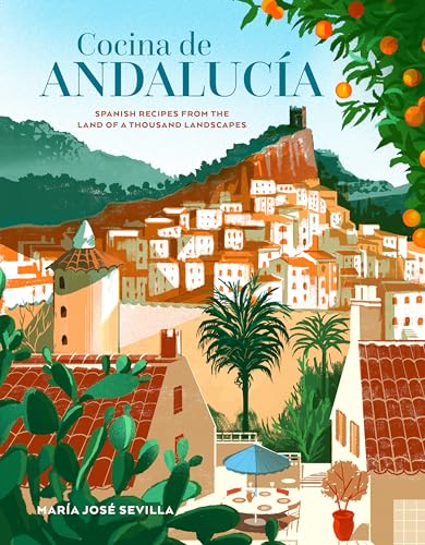 [9781788795876] Cocina de Andalucia - Spanish Recipes from the Land of a Thousand Landscapes